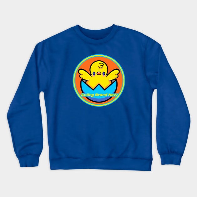 Acting Brand New Crewneck Sweatshirt by RD Doodles